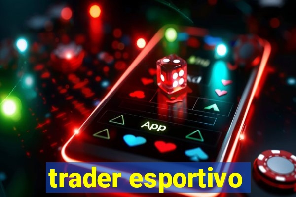 trader esportivo